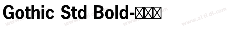 Gothic Std Bold字体转换 Gothic Std Bold字体转换